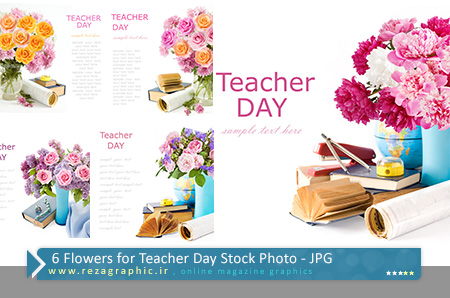 ۶ Flowers for Teacher Day Stock Photo ( www.rezagraphic.ir )