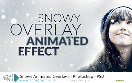 Snowy Animated Overlay in Photoshop ( www.rezagraphic.ir )