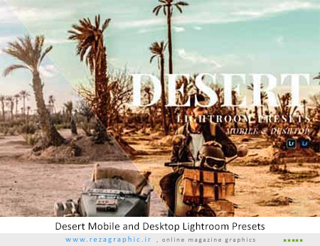 پریست لایت روم کویر – Desert Mobile and Desktop Lightroom Presets