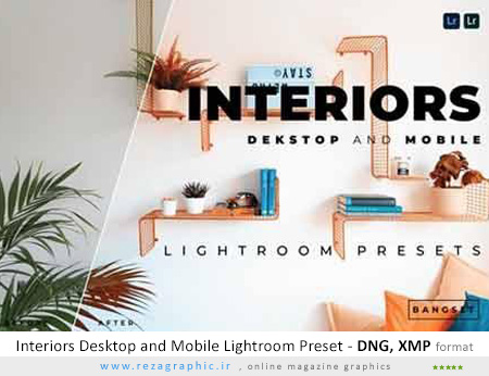 پزیست لایت روم طراحی داخلی – Interiors Desktop and Mobile Lightroom Preset