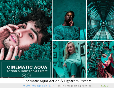 اکشن فتوشاپ و پریست لایت روم سینمایی – Cinematic Aqua Action & Lightrom Presets