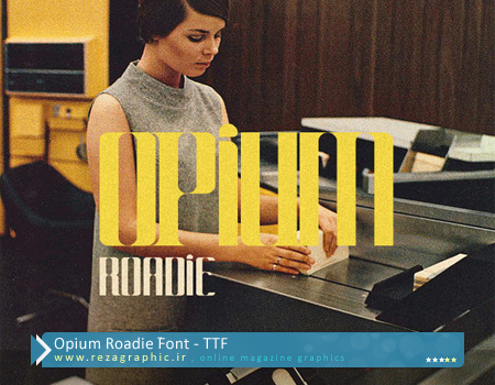 فونت انگلیسی – Opium Roadie Font | رضاگرافیک